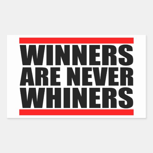 Winners are Never Whiners Stickers