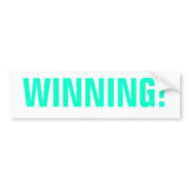 WINNING! BUMPER STICKER
