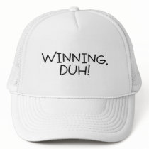 Winning Duh Trucker Hats
