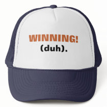 WINNING! (duh). Hat