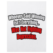 Winning Isn't Everything Quote, Depression flyers
