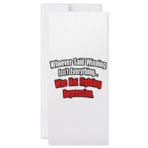 Winning Isn't Everything Quote, Depression Custom Rack Cards