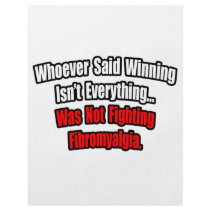 Winning Isn't Everything Quote, Fibromyalgia flyers