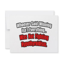 Winning Isn't Everything Quote, Hypothyroidism invitations