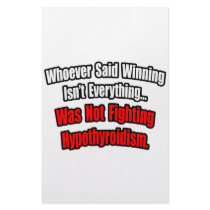 Winning Isn't Everything Quote, Hypothyroidism stationery