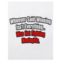 Winning Isn't Everything Quote, Meningitis flyers