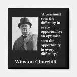 Winston Churchill Quote "A pessimist sees the..." Refrigerator Magnet