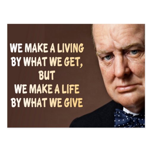 Winston Churchill We Make a Living Postcard | Zazzle