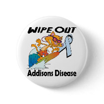 Wipe Out Addisons Disease Pinback Buttons