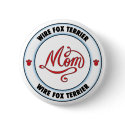 WIRE FOX TERRIER mom button