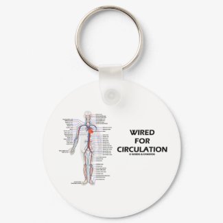 Wired For Circulation (Circulatory System) keychain
