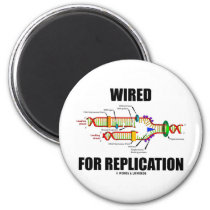 Wired For Replication (DNA Replication) Magnets