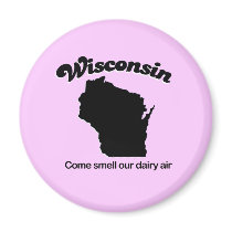 Wisconsin - Come smell our dairy air Fridge Magnet