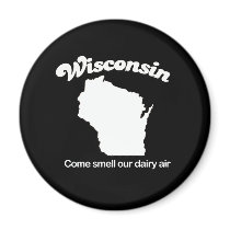 Wisconsin - Come smell our dairy air T-shirt Fridge Magnet