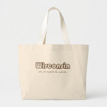 Wisconsin -- Eh, it could be worse Canvas Bag
