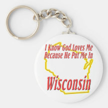 Wisconsin - God Loves Me Keychains