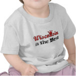 Wisconsin is the Best Tshirt