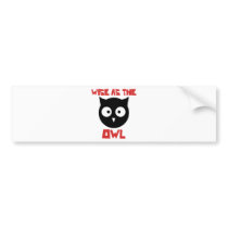 Wise as the Owl Bumper Sticker