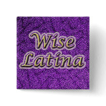 Wise Latina #10 button