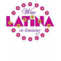 Wise Latina in Training t-shirts by Sensato Wise Latina in Training t-shirts