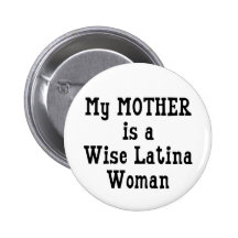 Wise Latina Mom Button