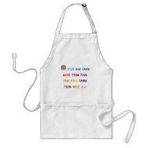 Wise man learn more from fool than fool learn ... aprons