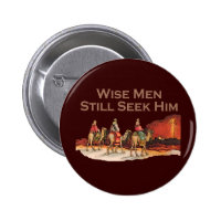 Wise Men Still Seek Him, Christmas 2 Inch Round Button