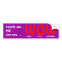WISE OLD WOMAN bumper stickers