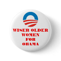 WISER OLDER WOMEN FOR OBAMA BUTTON