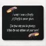 Wish I was a Firefly Mouse Pads