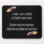 Wish I was a Firefly Mouse Pads