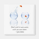 Wish You Were Better Refrigerator Magnets