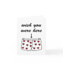 Wish You Were Here. Valentine's Card.