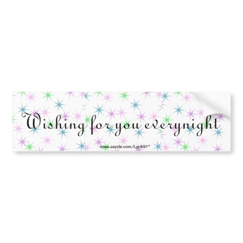 Wishing for you everynight bumper sticker