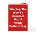 Wishing The World's Greatest Dad A Happy Father... cards