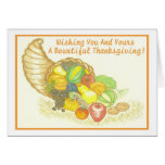 Wishing You And Yours A Bountiful Thanksgiving! Card