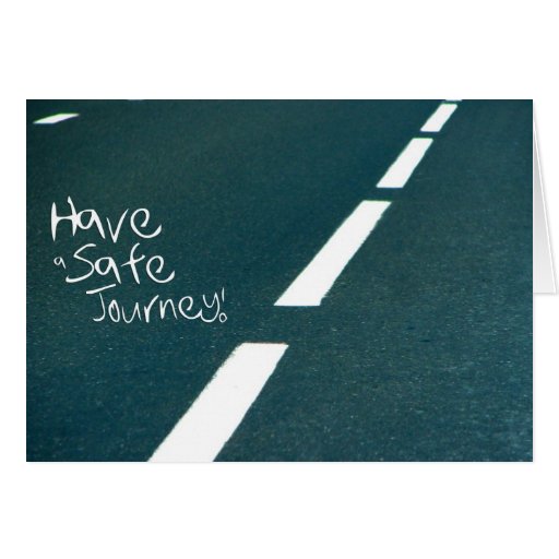 Wishing your friend a Safe Journey Cards Zazzle