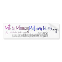 Wit & Whimzy Reborn Nursery -BUMPER STICKER