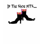 Witch If the Shoe Fits T Shirt