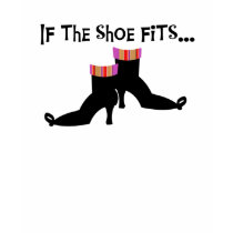 Witch If the Shoe Fits t-shirts