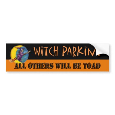 Witch Parking Bumpersticker by bumper2bumper