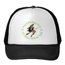 Witch Parking Only -  All Others Will Be Toad Trucker Hat