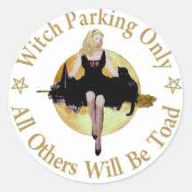 Witch Parking Only - All Others Will Be Toad! Stickers