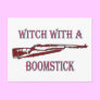 Witch with a boomstick 2