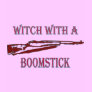 Witch with a boomstick 2