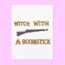 Witch with a boomstick post card
