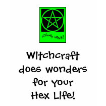 Witchcraft does wonders for your Hex Life! t-shirts by CheekyWitch Witchcraft does wonders for your Hex Life! t-shirts