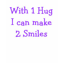 With 1 Hug I can make 2 Smiles t-shirts by FreeHugsTrainer With 1 Hug I can make 2 Smiles t-shirts