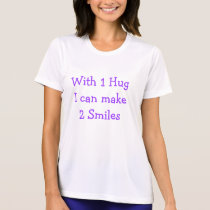 With 1 Hug I can make 2 Smiles t-shirts by FreeHugsTrainer With 1 Hug I can make 2 Smiles t-shirts