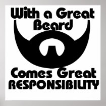 With a great beard comes great resposibility posters
